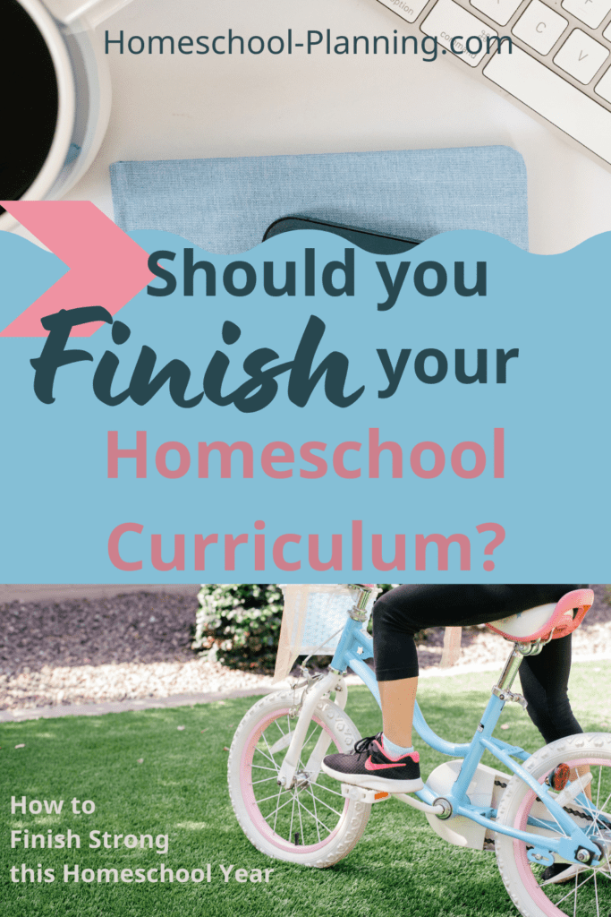 Should you finish your homeschool curriculum