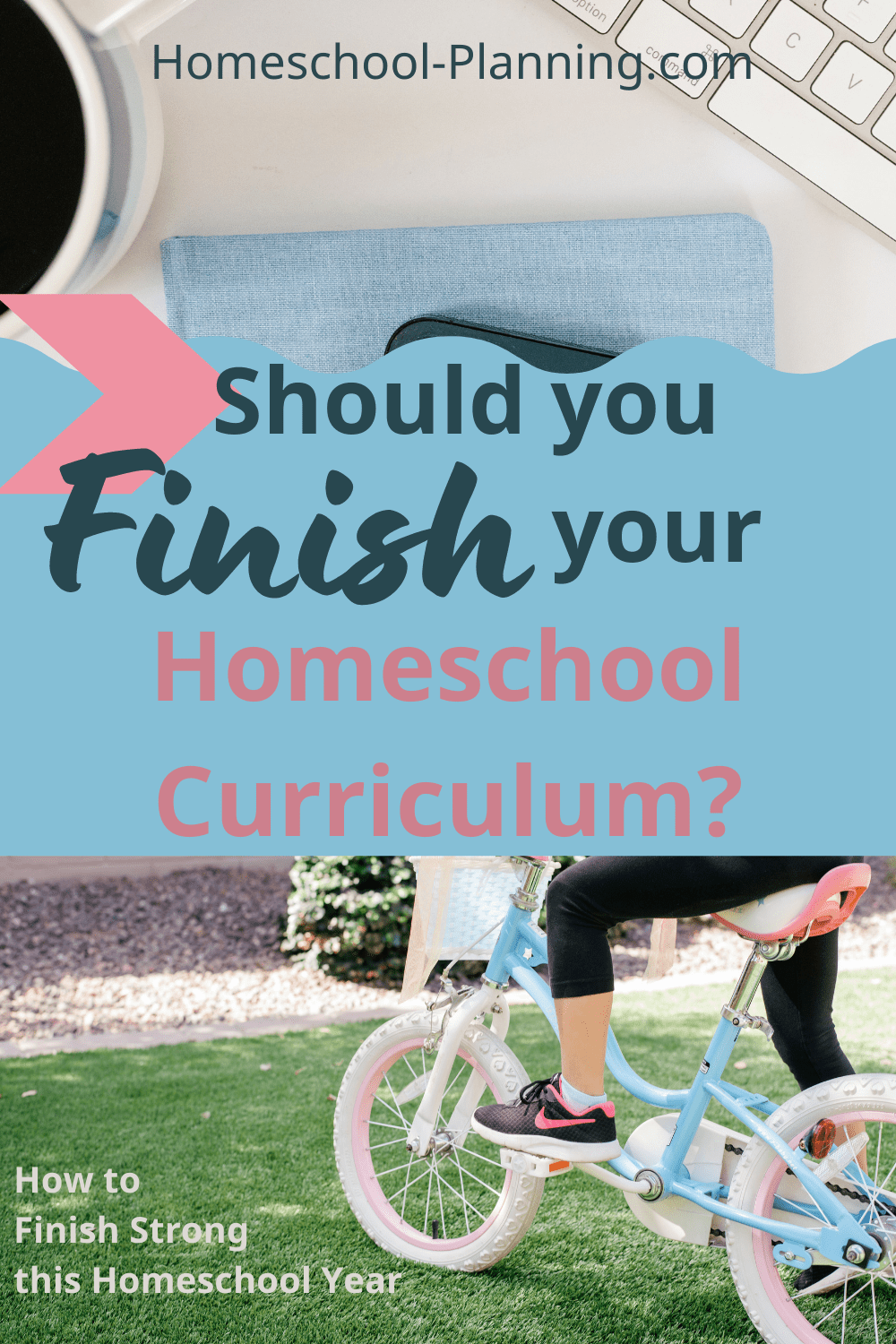 How to Finish Strong this Homeschool Year - Homeschool Planning