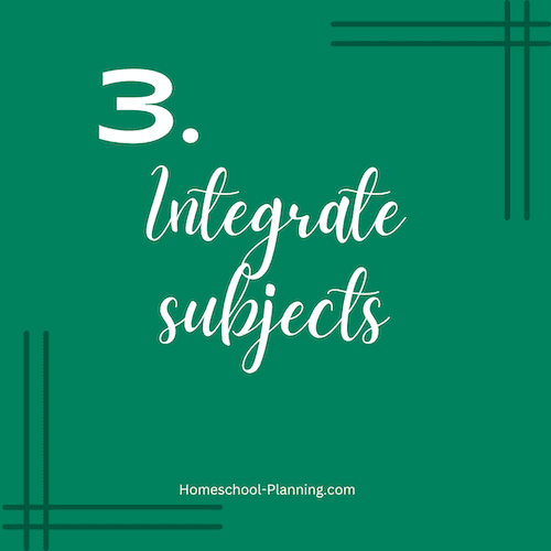 integrate subjects in your homeschool