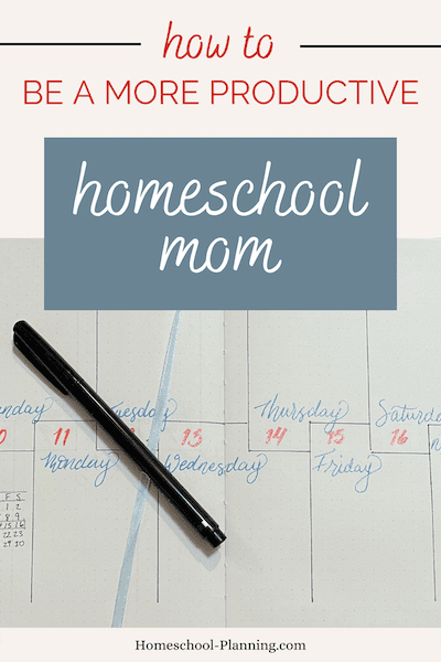 how to be a more productive homeschool mom