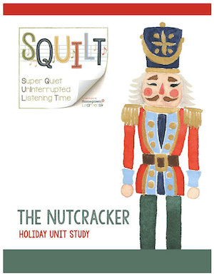 SQUILT nutcracker holiday unit study for holiday traditions