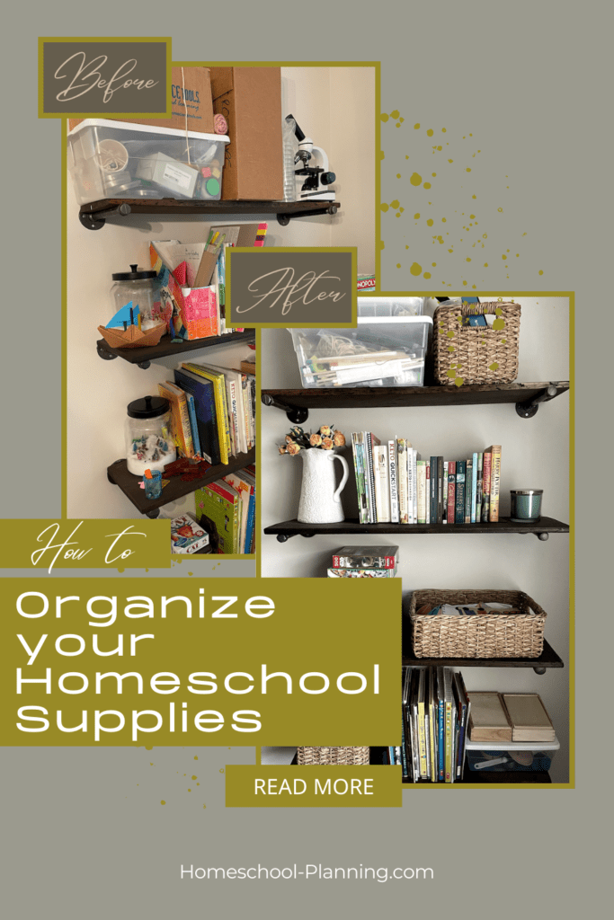 how to organize your homeschool supplies with before and after bookshelves. pin me!