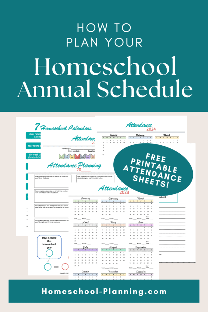 how to plan your homeschool annual schedule with free printable attendance sheets. Pin image. teal with picture of worksheets