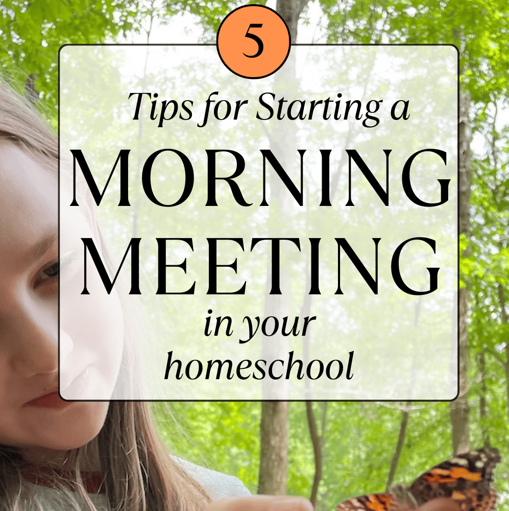 5 Tips for Starting a Morning meeting in your homeschool.