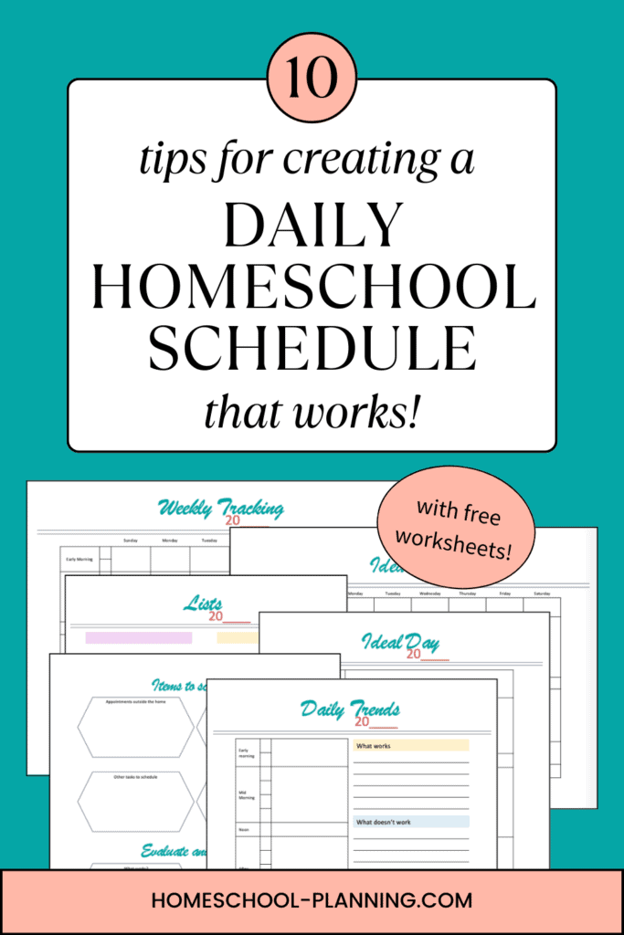 10 tips for creating a daily homeschool schedule that works! pin image. teal background with worksheets