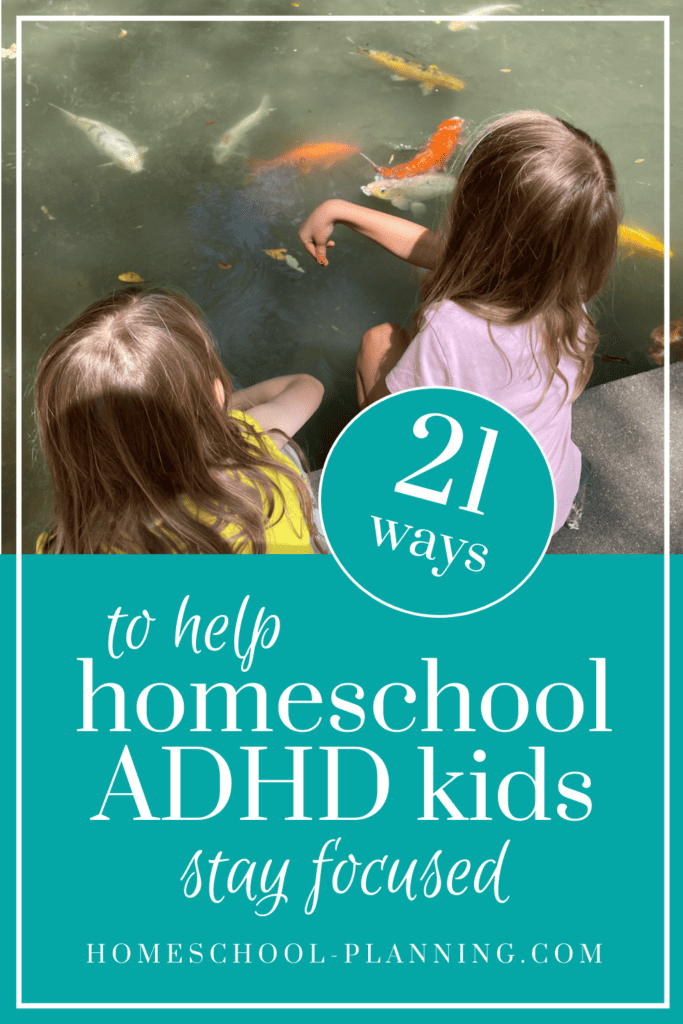 21 ways to help homeschool adhd kids stay focused