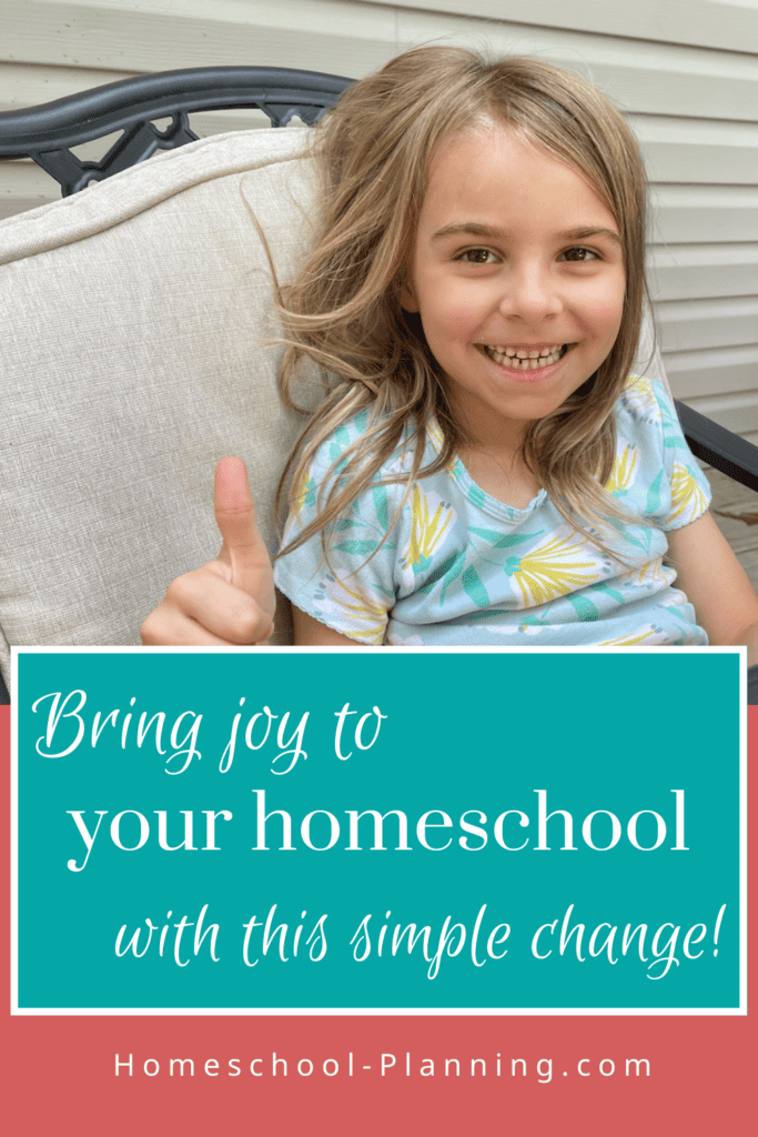 bring joy to your homeschool with this simple change!
