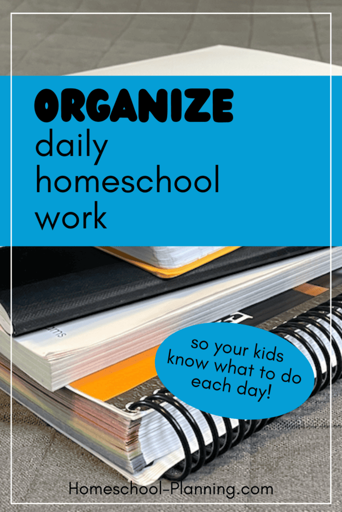 Organize daily homeschool work pin image