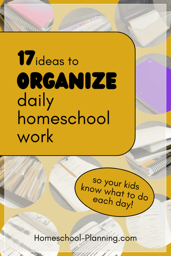 17 ideas to organize daily homeschool work