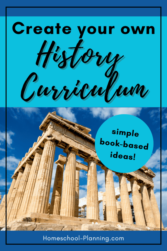Create your own book-based history curriculum. simple ideas. pin image