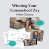 Winning Your Homeschool day video course. An email course with pdf download