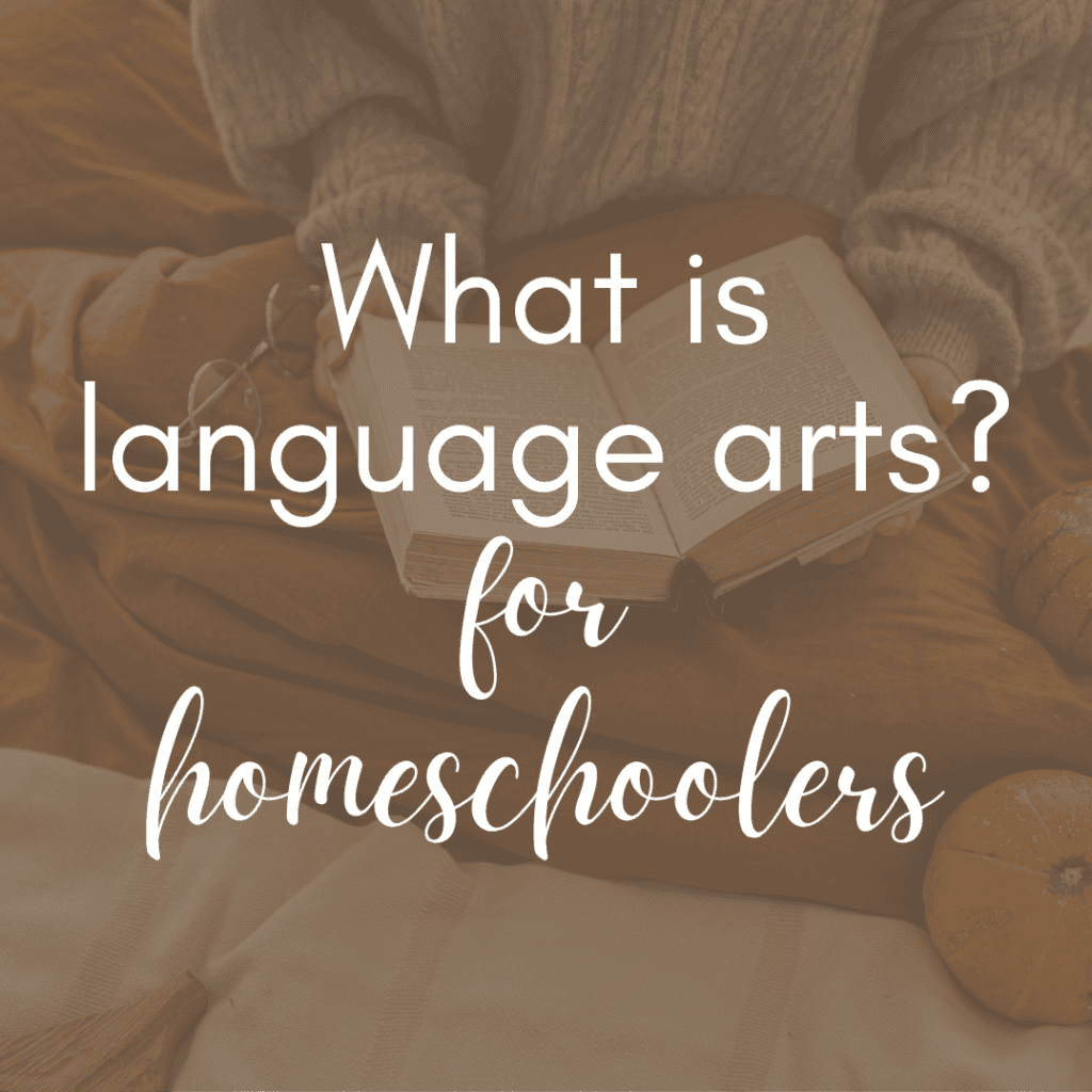 what is language arts? for homeschoolers