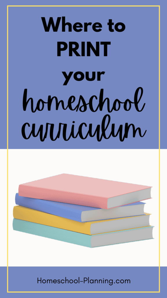 Where to print your homeschool curriculum. Homeschool printing companies list. pin image with book pile