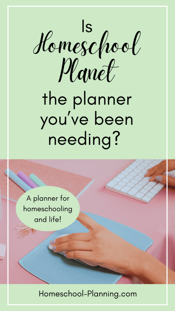 Is Homeschool Planet the planner you've been needing? pin image