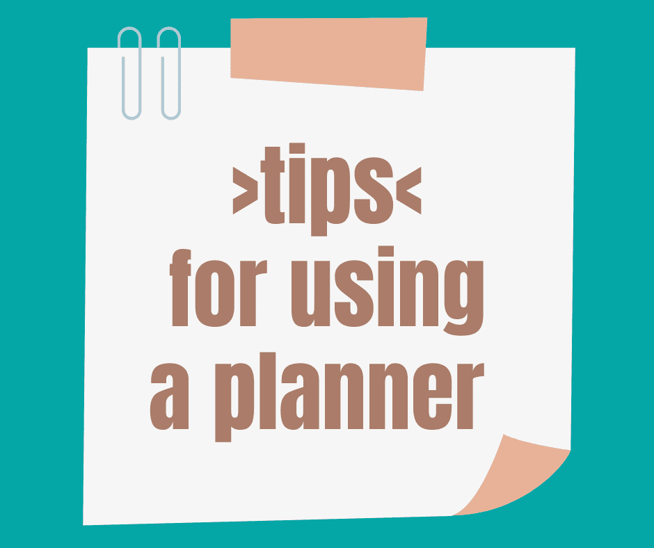 Tips for using a planner