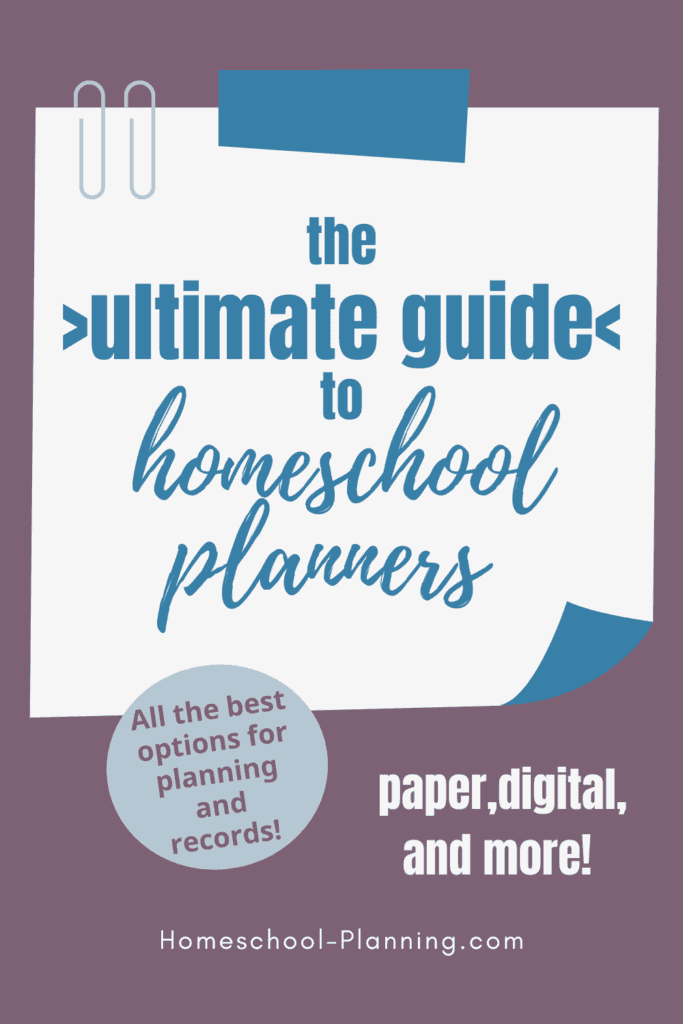 the ultimate guide to homeschool planners pin image