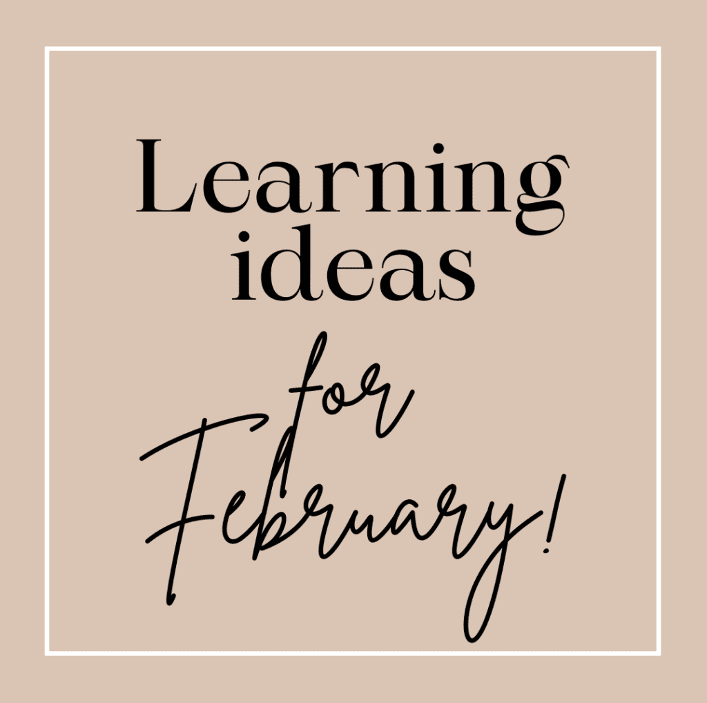 Learning Ideas for February!