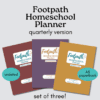 Footpath Homeschool Planner Quarterly print bundle