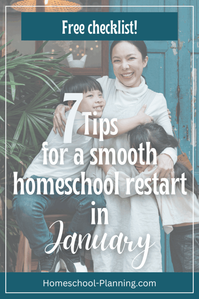 7 tips for a smooth homeschool restart in January pin image