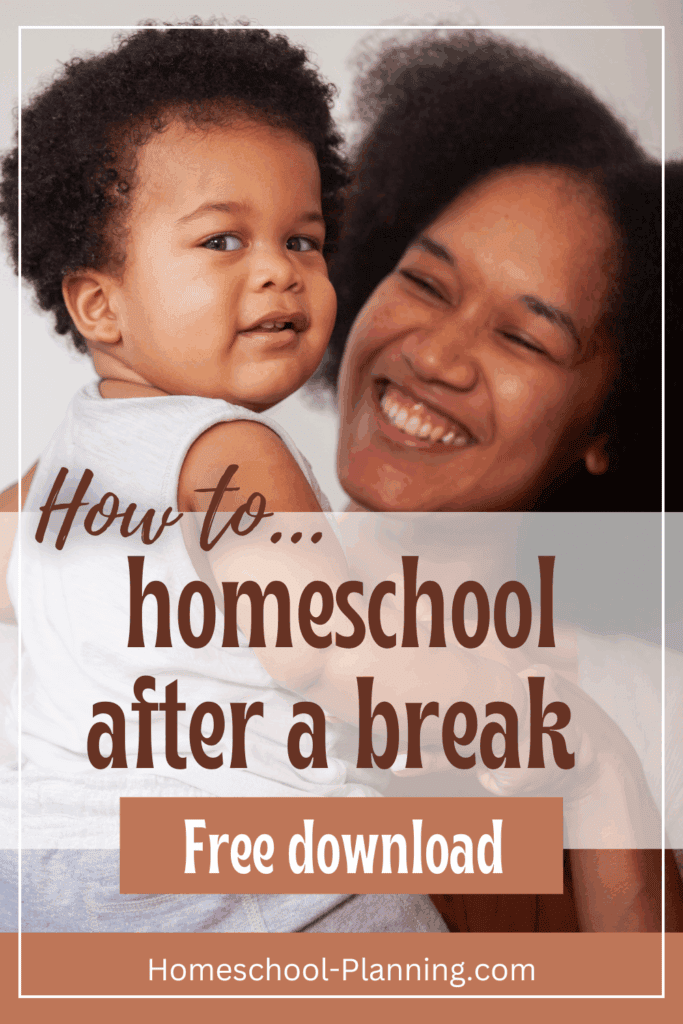 How to homeschool after a break - free download - pin image