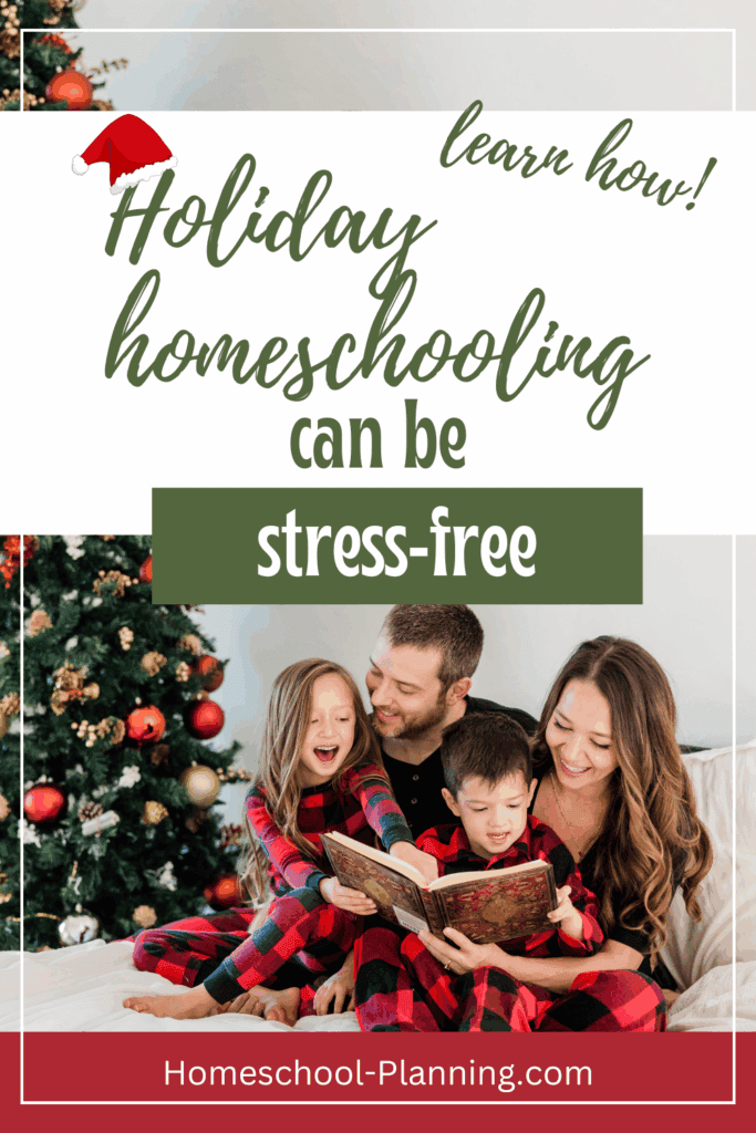 holiday homeschooling can be stress-free pin image with family reading