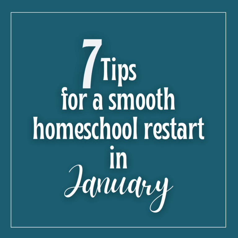 7 tips for a smooth homeschool restart in January