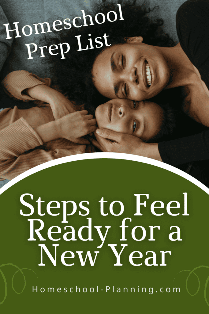 Homeschool prep list. Steps to feel ready for a new year. Pin image
